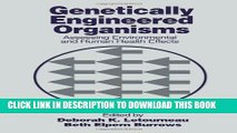 New Book Genetically Engineered Organisms: Assessing Environmental and Human Health Effects