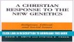 New Book A Christian Response to the New Genetics: Religious, Ethical, and Social Issues