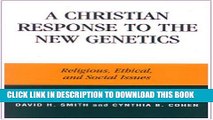 New Book A Christian Response to the New Genetics: Religious, Ethical, and Social Issues