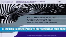 New Book Flow-induced Vibrations: an Engineering Guide: IAHR Hydraulic Structures Design Manuals 7