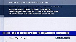 Collection Book Peptide Nucleic Acids, Morpholinos and Related Antisense Biomolecules (Medical