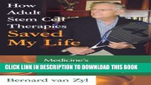 Collection Book How Adult Stem Cell Therapies Saved My Life: Medicine s Best-Kept Secret Can Save