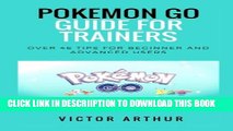 [PDF] Pokemon Go Guide For Trainers: Over 46 Tips For Beginner And Advanced Users Full Online