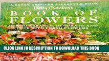 [PDF] Betty Crocker s Book of Flowers: How to Arrange, Decorate, and Cook With Fresh Flowers