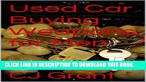 [PDF] Used Car Buying Weapons for Men [Online Books]