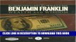 [PDF] Wealth and Wisdom: The Way to Wealth and The Autobiography of Benjamin Franklin: Two