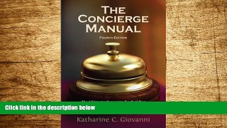 READ FREE FULL  The Concierge Manual: The Ultimate Resource for Building Your Concierge and/or