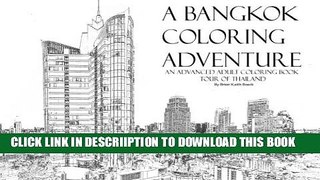 [PDF] A Bangkok Coloring Adventure: An Advanced Adult Coloring Book Tour of Thailand (Volume 1)