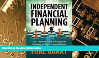 Big Deals  Independent Financial Planning: Your Ultimate Guide to Finding and Choosing the Right