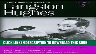 New Book The Plays to 1942: Mulatto to the Sun Do Move (Collected Works of Langston Hughes, Vol 5)