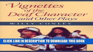 Collection Book Vignettes of the Deaf Character and Other Plays