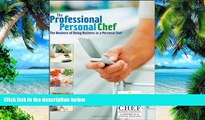 Big Deals  The Professional Personal Chef: The Business of Doing Business as a Personal Chef (Book