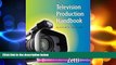 READ book  Television Production Handbook (Wadsworth Series in Broadcast and Production)  BOOK