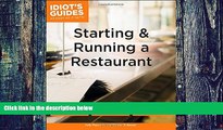 Big Deals  Idiot s Guides: Starting and Running a Restaurant  Free Full Read Most Wanted