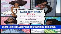 [PDF] Color My Fro: A Natural Hair Coloring Book for Big Hair Lovers of All Ages Full Collection