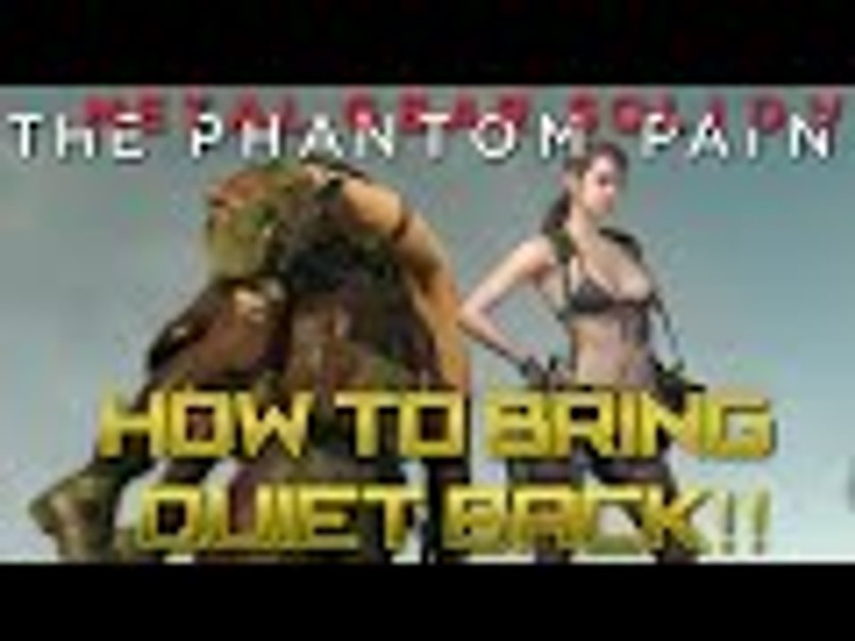 MGSV - How to get Quiet back - Quickly