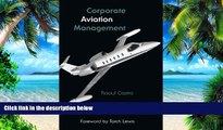 Big Deals  Corporate Aviation Management  Free Full Read Most Wanted