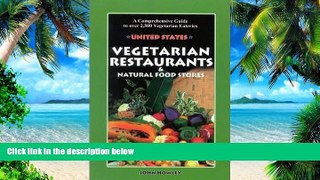 Big Deals  Vegetarian Restaurants and Natural Food Stores in the U. S.: A Comprehensive Guide to