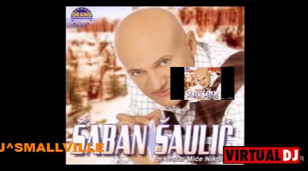 Saban Saulic - Sadrvani - (DJ^SMALLVILLE REMIX 2016)