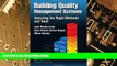 Big Deals  Building Quality Management Systems: Selecting the Right Methods and Tools  Best Seller