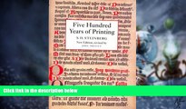 Big Deals  Five Hundred Years of Printing  Free Full Read Most Wanted