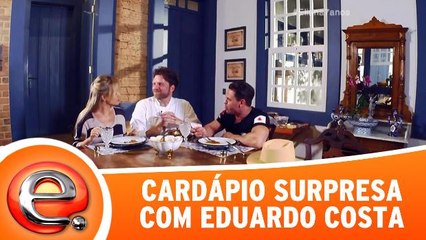 Cardápio Surpresa com Eduardo Costa
