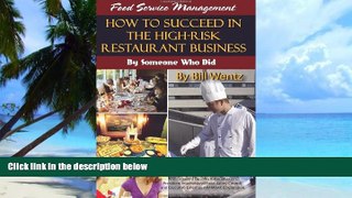 Big Deals  Food Service Management: How to Succeed in the High-Risk Restaurant Business: By