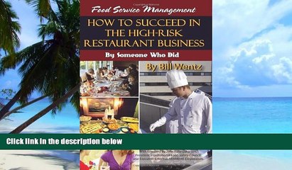 Big Deals  Food Service Management: How to Succeed in the High-Risk Restaurant Business: By
