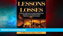 READ FREE FULL  Lessons From Losses: A History of Warehouse Legal Liability Claims and Other