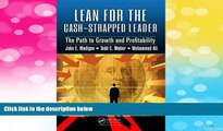 Must Have  Lean for the Cash-Strapped Leader: The Path to Growth and Profitability  READ Ebook