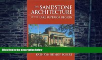 Big Deals  The Sandstone Architecture of the Lake Superior Region (Great Lakes Books Series)  Best