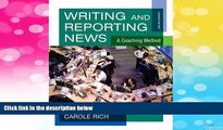 Must Have  Writing and Reporting News: A Coaching Method (Wadsworth Series in Mass Communication
