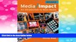 Must Have  Media Impact: An Introduction to Mass Media (Wadsworth Series in Mass Communication