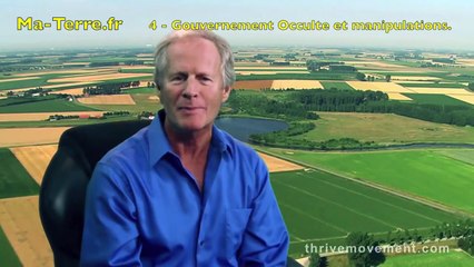4/7 La vérité sur le Gouvernement Occulte et les manipulations  ma terre...