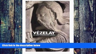 Must Have PDF  Vezelay: The Great Romanesque Church  Best Seller Books Best Seller