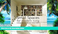 Must Have PDF  Small Spaces for Modern Living: Making the Most of Your Indoor Space  Best Seller