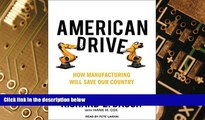 Big Deals  American Drive: How Manufacturing Will Save Our Country  Best Seller Books Best Seller