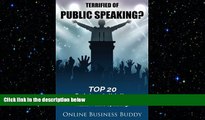 READ book  Terrified of Public Speaking?: Top 20 Techniques to Help You Take Control and Master