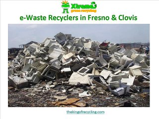 Electronic Recycling Fresno, Clovis CA