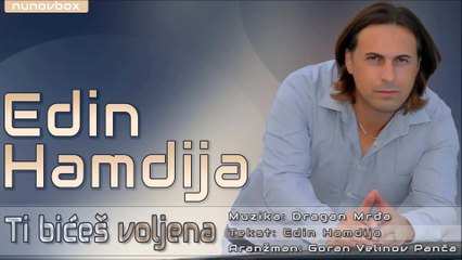 Edin Hamdija -Ti bićeš voljena