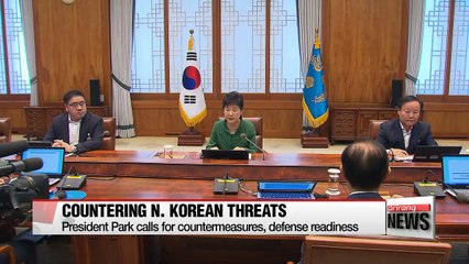 President Park calls for full defense readiness, countermeasures against N. Korean threats