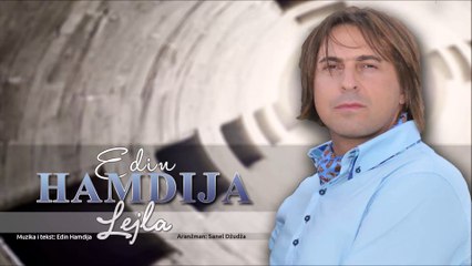 Edin Hamdija - Lejla 🎶