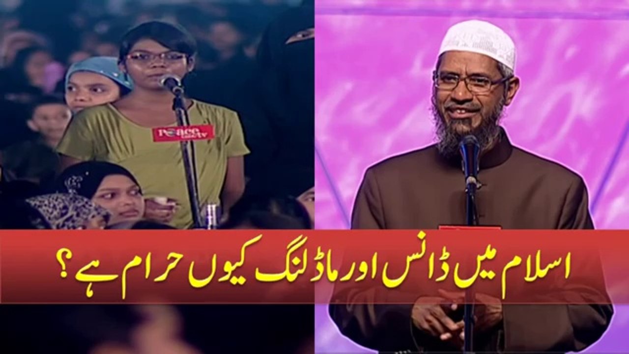 Islam Main Dance Aur Modelling Quin Haram Hai By Dr Zakir Naik