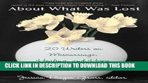 [PDF] About What Was Lost: Twenty Writers on Miscarriage, Healing, and Hope Full Online