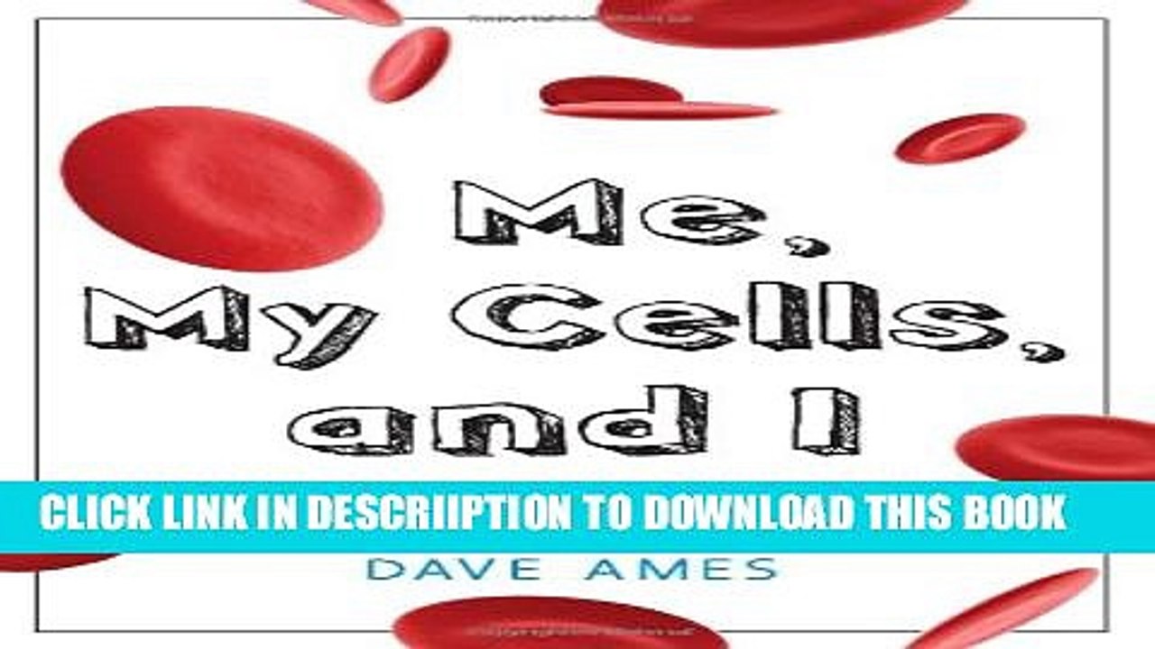 [PDF] Me, My Cells and I: A Survivor s Seriously Funny Guide to the Science of Cancer Full Colection