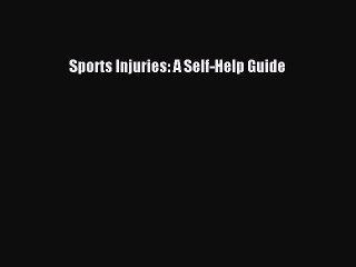 [PDF] Sports Injuries: A Self-Help Guide Popular Colection