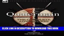 New Book Quatermain: The Complete Adventures: 4-Finished   the Ivory Child