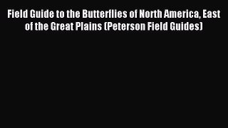 [PDF] Field Guide to the Butterflies of North America East of the Great Plains (Peterson Field