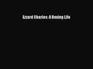 [PDF] Ezzard Charles: A Boxing Life Popular Colection