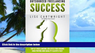 Big Deals  Outsourced  Freelancing Success: Top 57 Freelancing Job Sites to Find High Payi (OFS